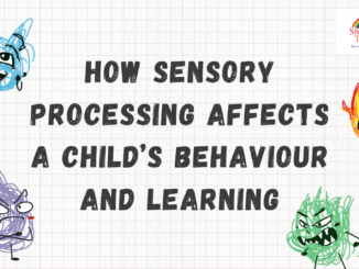 How sensory processing affects a child's behaviour and learning