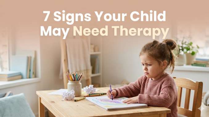 signs your child needs therapy